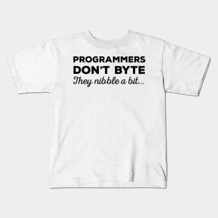 Programmers don't byte, they nibble a bit - Funny Programming Jokes - Light Color Kids T-Shirt